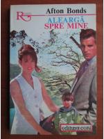 Afton Bonds - Alearga spre mine