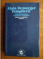 Alain Demurger - Templierii