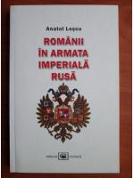 Anatol Lescu - Romanii in armata imperiala rusa