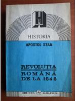 Anticariat: Apostol Stan - Revolutia romana de la 1848