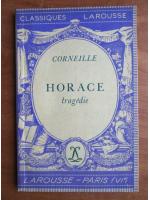 Anticariat: Corneille - Horace (tragedie)