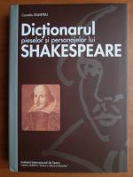 Corneliu Dumitriu - Dictionarul pieselor si personajelor lui Shakespeare