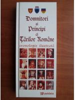 Anticariat: Domnitori si principi ai Tarilor Romane. Cronologie ilustrata