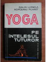 Anticariat: Galin Ludmila - Yoga pe intelesul tuturor