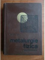 Anticariat: Georgeta Goras - Metalurgie fizica elementara