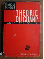 Landau et Lifchitz - Physique theoretique. Teorie du champ