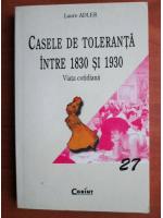 Laure Adler - Casele de toleranta intre 1830 si 1930