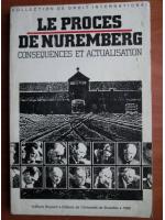 Le proces de Nuremberg. Consequences et actualisation