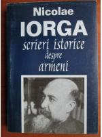 Nicolae Iorga - Scrieri istorice despre armeni