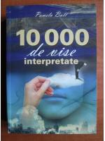 Pamela Ball - 10.000 de vise interpretate
