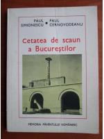 Paul Simionescu - Cetatea de scaun a Bucurestilor