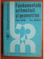 Anticariat: Radu Miron - Fundamentele aritmeticii si geometriei