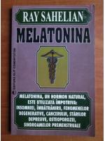 Anticariat: Ray Sahelian - Melatonina