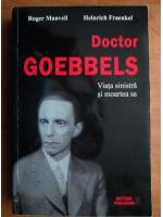 Anticariat: Roger Manvell - Doctor Goebbels. Viata sinistra si moartea sa