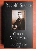 Anticariat: Rudolf Steiner - Cursul vietii mele. O autobiografie neterminata