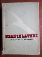 Anticariat: Stanislavski - Viata mea in arta