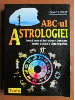 Steven Forrest - ABC-ul astrologiei