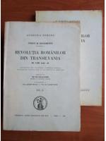 Studii si documente privitoare la revolutia romanilor din Transilvania 1848-49 (volumele 2 si 3)