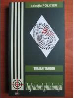 Traian Tandin - Infractori ghinionisti