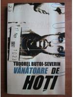Tudorel Butoi Severin - Vanatoare de hoti