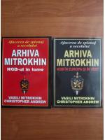 Vasili Mitrokhin - Arhiva Mitrokhin. KGB-ul in lume (2 volume)