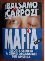 Anticariat: William Balsamo - Mafia. Istoria secreta a crimei organizate din America