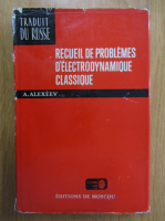 A. E. Alexeev - Recueil de problemes d'electrodynamique classique