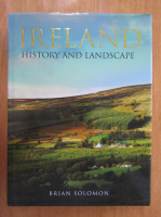 Brian Solomon - Ireland, History and Lanscape
