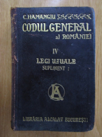 Constantin Hamangiu - Codul general al Romaniei (volumul 4)