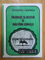 Constantin Lazarescu - Tolerante si ajustaje in industria lemnului