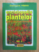 Constantin Parvu - Enciclopedia plantelor (volumul 2)