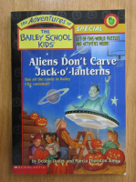 Debbie Dadey - Alien's Don't Carve Jack O'Lanterns