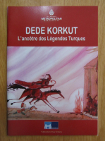 Dede Korkut - L'ancentre des legendes turques