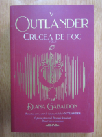 Diana Gabaldon - Outlander, volumul 5. Crucea de foc, partea I