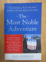 Greg Behrman - The Most Noble Adventure