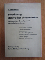 Anticariat: H. Edelmann - Berechnung elektrischer Verbundnetze