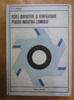 I. P. Florescu - Scule, dispozitive si verificatoare pentru industria lemnului