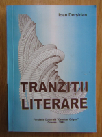Ioan Dersidan - Tranzitii literare