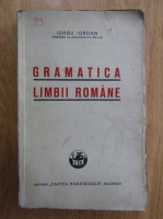 Iorgu Iordan - Gramatica limbii romane