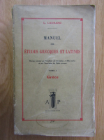 L. Laurand - Manuel des etudes grecques et latines
