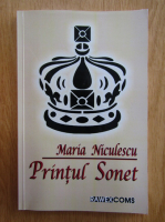 Maria Niculescu - Printul sonet