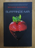 Anticariat: Megan Maxwell - Surprinde-ma!