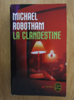 Michael Robotham - La clandestine