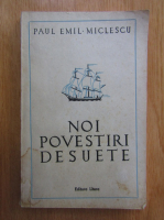Paul Emil Miclescu - Noi povestiri desuete