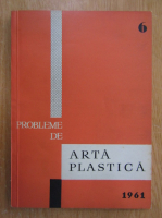 Revista Probleme de arta plastica, nr. 6, noiembrie-decembrie 1961