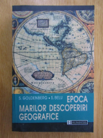 S. Goldenberg - Epoca marilor descoperiri geografice