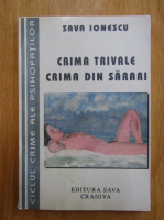 Sava Ionescu - Crima Trivale. Crima din Sarari