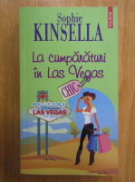 Sophie Kinsella - La cumparaturi in Las Vegas