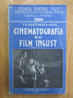 Th. Martinescu-Asau - Cinematografia cu film ingust