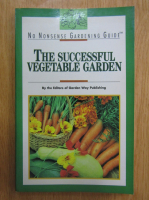The Succsessful Vegetable Garden